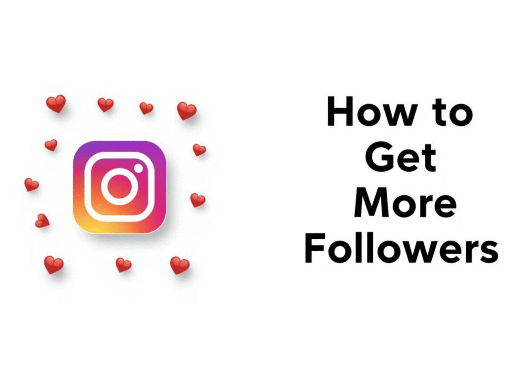 How to Get More Followers on Instagram